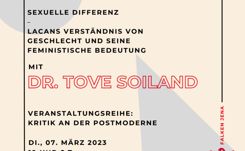 Vortrag – Tove Soiland Sexuelle – Differenz – Lacans Verständnis von Geschlecht und seine feministische Bedeutung